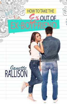 How to Take the Ex Out of Ex-boyfriend