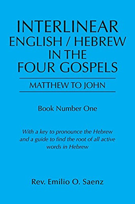 Interlinear English / Hebrew In The Four Gospels: Matthew To John