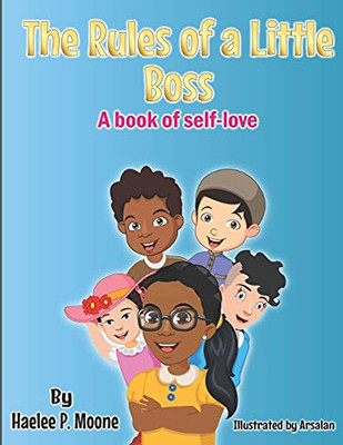 The Rules Of A Little Boss: A Book Of Self-Love (Big Boss Series)