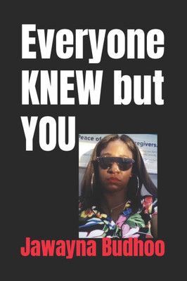 Everyone KNEW but YOU