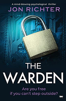 The Warden: A Mind-Blowing Psychological Thriller - 9781913942755