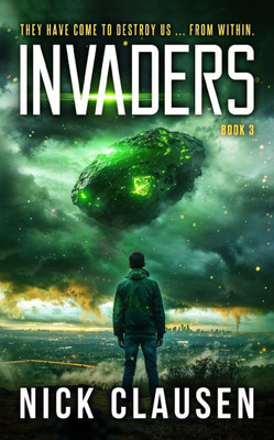 Invaders 3: An Alien Invasion Thriller