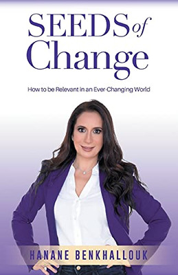 Seeds Of Change: How To Remain Relevant In An Ever-Changing World
