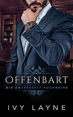 Offenbart (Die Entfesselt-Reihe) (German Edition) - 9781947567122