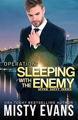 Operation Sleeping With The Enemy (Super Agent Romantic Suspense)