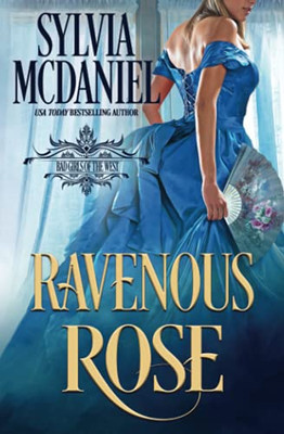 Ravenous Rose: Western Historical Romance (Bad Girls Of The West)