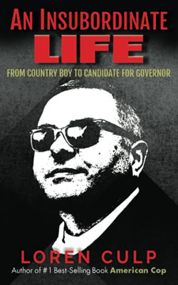 An Insubordinate Life: From Country Boy To Candidate For Governor