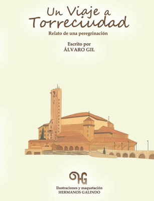 Un viaje a Torreciudad: Relato de una peregrinaciÃ³n