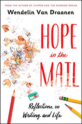 Hope In The Mail: Reflections On Writing And Life - 9781984894694