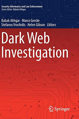 Dark Web Investigation (Security Informatics And Law Enforcement)