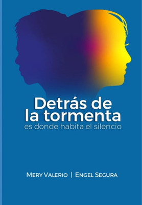 DetrÃ¡s de la tormenta es donde habita el silencio