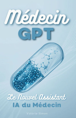 MÃ©decinGPT: Le Nouvel Assistant du MÃ©decin
