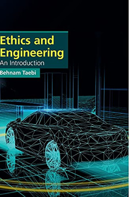 Ethics And Engineering: An Introduction (Cambridge Applied Ethics)