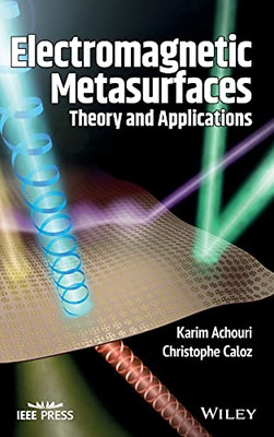 Electromagnetic Metasurfaces: Theory And Applications (Ieee Press)