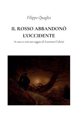 Il Rosso Abbandonã² L'Occidente: Silloge Poetica (Italian Edition)