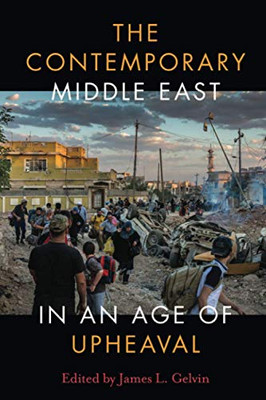 The Contemporary Middle East In An Age Of Upheaval - 9781503627697