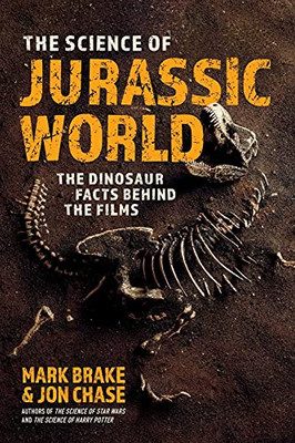 The Science Of Jurassic World: The Dinosaur Facts Behind The Films