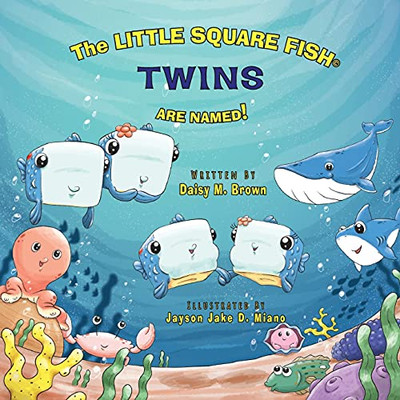 The Little Square Fish Twins Are Named! (Little Square Fish Books)