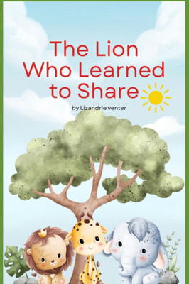 The lion who learned to share