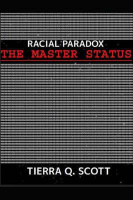 Racial Paradox: The Master Status