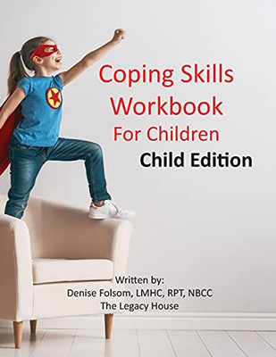 Coping Skills Workbook For Children: Child Edition - 9781736945308