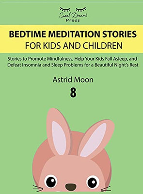 Bedtime Meditation Stories For Kids And Children 8 - 9781803258218