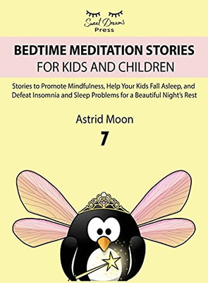 Bedtime Meditation Stories For Kids And Children 7 - 9781803258225