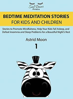 Bedtime Meditation Stories For Kids And Children 1 - 9781803258256