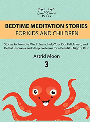 Bedtime Meditation Stories For Kids And Children 3 - 9781803258294