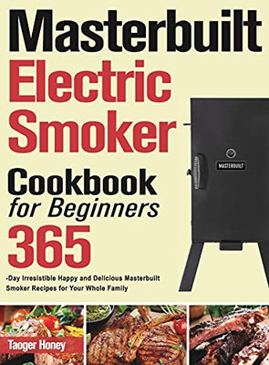 Masterbuilt Electric Smoker Cookbook For Beginners - 9781803800608