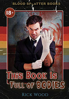 This Book Is Full Of Bodies (Blood Splatter Books) - 9781838369484