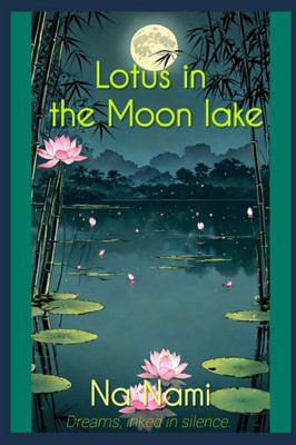 Lotus in the Moon lake
