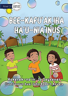 Bubbles On My Nose - Bee-Kafu'Ak Iha Ha'U-Nia Inus (Tetum Edition)