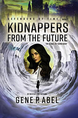 Kidnappers From The Future (2) (Defenders Of Time) - 9781950906925