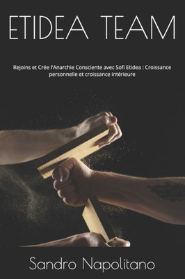 Etidea Team: Rejoins et Crée l'Anarchie Consciente avec Sofi Etidea: Croissance personnelle et croissance intérieure