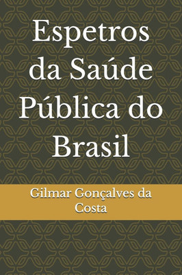 Espetros da Saúde Pública do Brasil: algumas reflexões