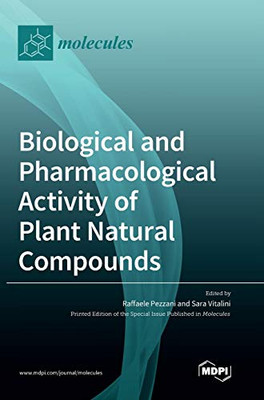 Biological And Pharmacological Activity Of Plant Natural Compounds