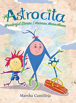 Astrocita: Wonderful Stories/Historias Maravillosas - 9780228849049