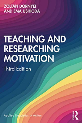 Teaching And Researching Motivation (Applied Linguistics In Action)