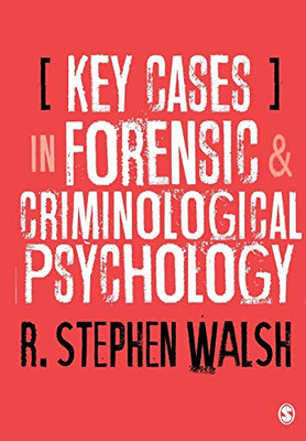 Key Cases In Forensic And Criminological Psychology - 9781526494849