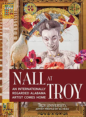 Nall At Troy: An Internationally Regarded Alabama Artist Comes Home