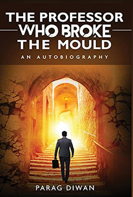 The Professor Who Broke The Mould: An Autobiography - 9781636402376