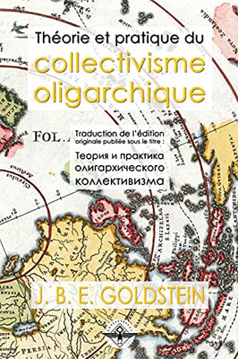 Thã©Orie Et Pratique Du Collectivisme Oligarchique (French Edition)