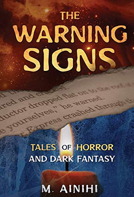 The Warning Signs: Tales Of Horror And Dark Fantasy - 9781734561845