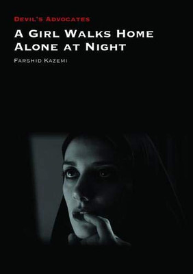 A Girl Walks Home Alone At Night (Devils Advocates) - 9781800859203