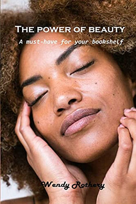 The Power Of Beauty: A Must-Have For Your Bookshelf - 9781803101316
