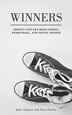 Winners: Crispus Attucks High School, Basketball, And Social Change