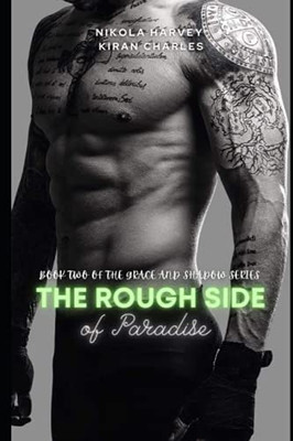 The Rough Side Of Paradise: Book Two Of The Grace And Shadow Series