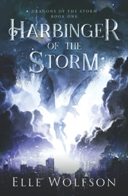 Harbinger Of The Storm: Dragons Of The Storm Book 1 - 9781956541007
