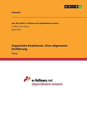 Organische Reaktionen. Eine Allgemeine Einfã¼Hrung (German Edition)